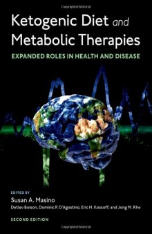 Ketogenic Diet and Metabolic Therapies: Expanded Roles in Health and Disease