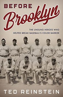 Before Brooklyn: The Unsung Heroes Who Helped Break Baseball’s Color Barrier