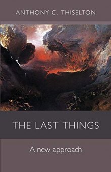 The Last Things: A New Approach