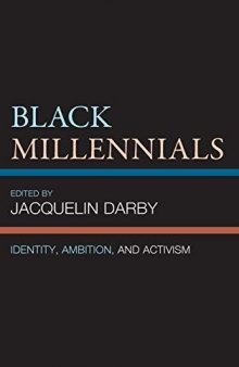 Black Millennials: Identity, Ambition, and Activism