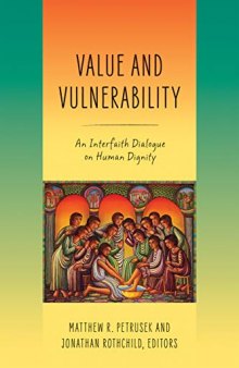 Value and Vulnerability: An Interfaith Dialogue on Human Dignity