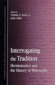 Interrogating the Tradition: Hermeneutics & the History of Philosophy