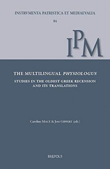 The Multilingual Physiologus: Studies in the Oldest Greek Recension and Its Translations