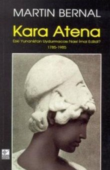 Kara Atena: Eski Yunanistan Uydurmacası Nasıl İmal Edildi? 1785-1965
