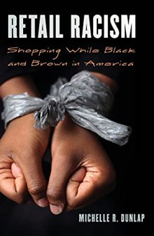 Retail Racism: Shopping While Black and Brown in America