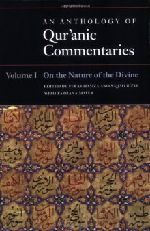 An Anthology of Qur'anic Commentaries Volume 1: On the Nature of the Divine (Qur'anic Studies Series)