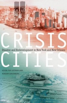 Crisis Cities: Disaster and Redevelopment in New York and New Orleans