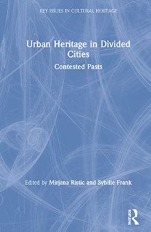 Urban Heritage in Divided Cities: Contested Pasts
