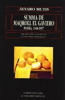 Summa de Maqroll el Gaviero. Poesía 1948-1997 - VI Premio Reina Sofía de Poesía iberoamericana