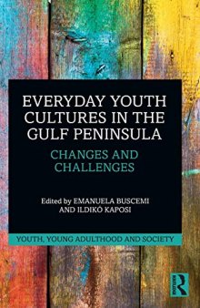 Everyday Youth Cultures in the Gulf Peninsula; Changes and Challenges