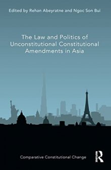 The Law and Politics of Unconstitutional Constitutional Amendments in Asia