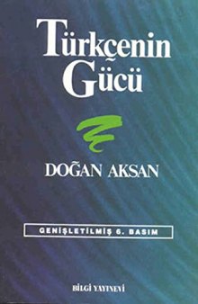 Türkçenin Gücü: Türk Dilinin Zenginliklerine Tanıklar