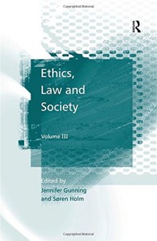 Ethics, Law and Society: Volume III