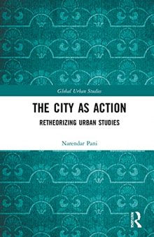 The City As Action: Retheorizing Urban Studies