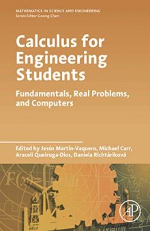 Calculus for Engineering Students: Fundamentals, Real Problems, and Computers (Mathematics in Science and Engineering)