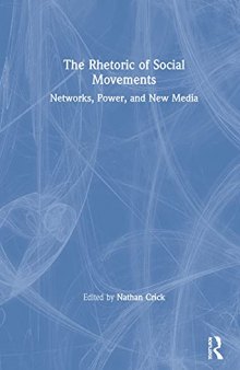 The Rhetoric of Social Movements; Networks, Power, and New Media