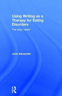 Using Writing as a Therapy for Eating Disorders: The diary healer