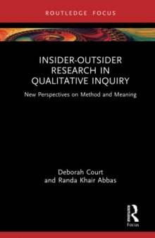 Insider-Outsider Research in Qualitative Inquiry; New Perspectives on Method and Meaning