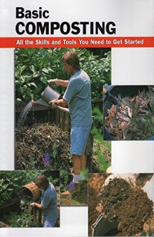 Basic composting_ all the skills and tools you need to get started