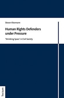 Human Rights Defenders Under Pressure: 'Shrinking Space' in Civil Society