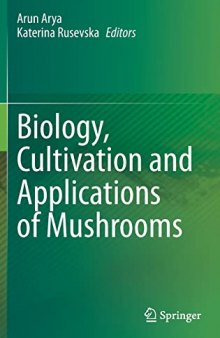 Biology, Cultivation and Applications of Mushrooms