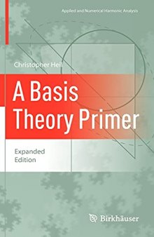 Solution Manual A Basis Theory Primer: Expanded Edition (Applied and Numerical Harmonic Analysis)