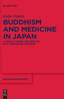 Buddhism and Medicine in Japan: A Topical Survey (500-1600 CE) of a Complex Relationship