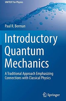 Solution Guide to Introductory Quantum Mechanics: A Traditional Approach Emphasizing Connections with Classical Physics (UNITEXT for Physics)