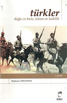 Türkler: Doğu ve Batı, İslam ve Laiklik