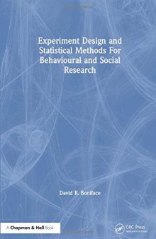 Experiment Design and Statistical Methods For Behavioural and Social Research