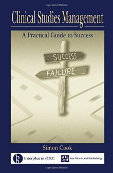 Clinical studies management : a practical guide to success