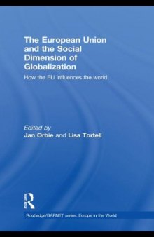 The European Union and the social dimension of globalization : how the EU influences the world