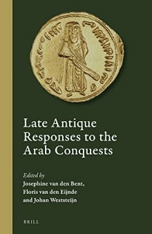 Late Antique Responses to the Arab Conquests