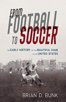 From Football to Soccer: The Early History of the Beautiful Game in the United States