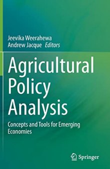 Agricultural Policy Analysis: Concepts and Tools for Emerging Economies