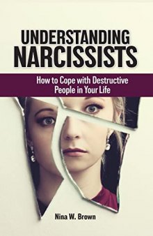 Understanding Narcissists: How to Cope with Destructive People in Your Life