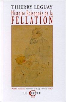 Histoire raisonnée de la fellation