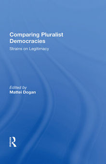 Comparing Pluralist Democracies: Strains on Legitimacy
