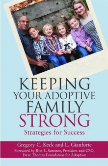 Keeping Your Adoptive Family Strong: Strategies for Success