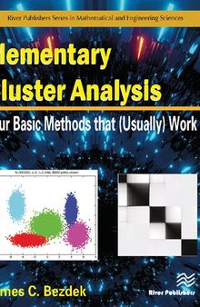 Elementary Cluster Analysis - Four Basic Methods That (Usually) Work