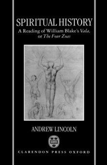 Spiritual History: A Reading of William Blake's Vala or The Four Zoas