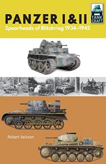 Panzer I & II: Blueprint for Blitzkrieg 1933–1941 (TankCraft)