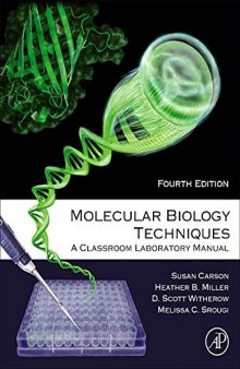 Molecular Biology Techniques. A Classroom Laboratory Manual