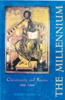 The Millennium: Christianity And Russia, A. D. 988 - 1988