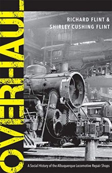 Overhaul: A Social History of the Albuquerque Locomotive Repair Shops