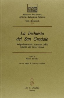 La inchiesta del San Gradale. Volgarizzamento toscano della «Queste de Saint Graal»