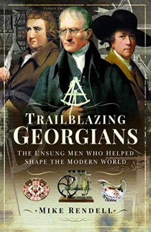 Trailblazing Georgians: The Unsung Men Who Helped Shape the Modern World