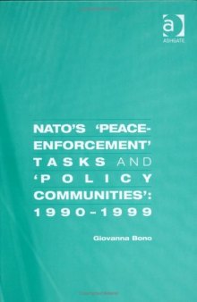 NATO's 'Peace Enforcement' Tasks and 'Policy Communities': 1990 - 1999
