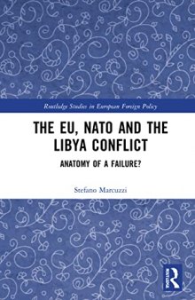 The EU, NATO and the Libya Conflict: Anatomy of a Failure?