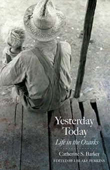 Yesterday Today: Life in the Ozarks (Chronicles of the Ozarks)